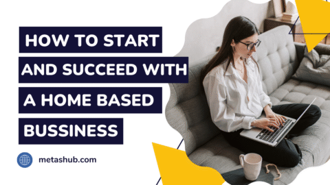 How to Start and Succeed with a Home Based Business