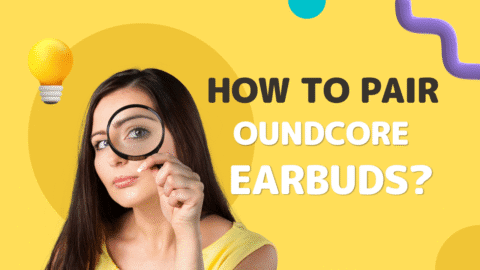 How to Pair Soundcore Earbuds: A Simple Step-by-Step Guide How to Pair Soundcore Earbuds